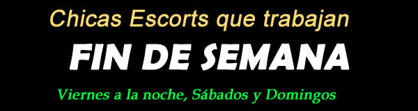 Escorts que trabajan Sábado y Domingo, TODO el Fin de Semana en Argentina